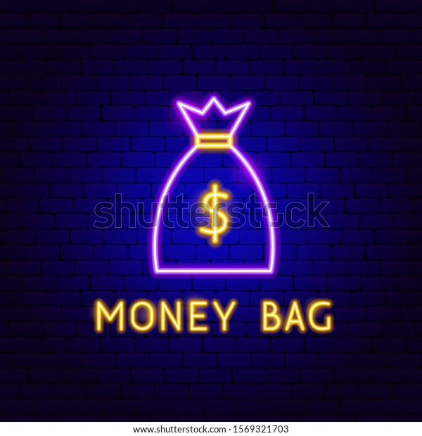 Money Bag Neon Label Vector Illustration Stock Vector (Royalty Free ...