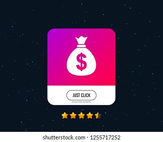 Money bag sign icon. Dollar USD currency symbol. Web or internet icon design. Rating stars. Just click button. Vector