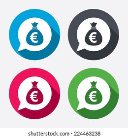 Money bag sign icon. Euro EUR currency speech bubble symbol. Circle buttons with long shadow. 4 icons set. Vector