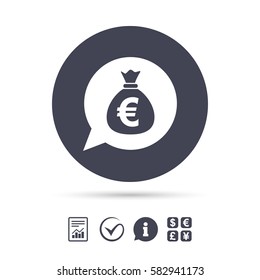 Money bag sign icon. Euro EUR currency speech bubble symbol. Report document, information and check tick icons. Currency exchange. Vector