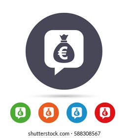 Money bag sign icon. Euro EUR currency speech bubble symbol. Round colourful buttons with flat icons. Vector