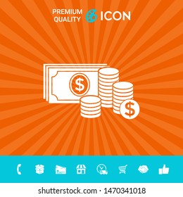 Money banknotes stack and Stack of coins icon with dollar symbol. Graphic elements for your design