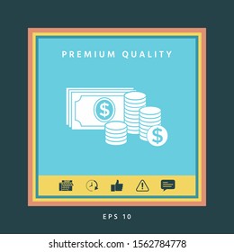 Money banknotes stack and Stack of coins icon with dollar symbol. Graphic elements for your design