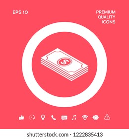 Money banknotes stack with dollar isometric icon. Graphic elements for your design