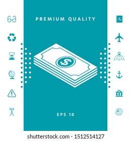 Money banknotes stack with dollar isometric icon. Graphic elements for your design