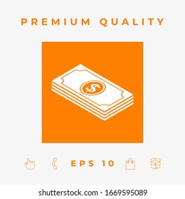 Money banknotes stack with dollar isometric icon. Graphic elements for your design