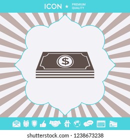 Money banknotes stack with dollar symbol - icon. Graphic elements for your design