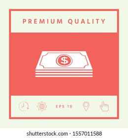 Money banknotes stack with dollar symbol - icon. Graphic elements for your design