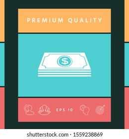 Money banknotes stack with dollar symbol - icon. Graphic elements for your design