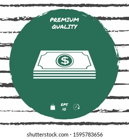Money banknotes stack with dollar symbol - icon. Graphic elements for your design