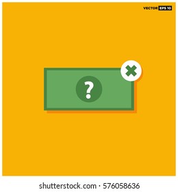 Money Bill with Question Mark on it (Cash Payment Not Available) Flat Style Vector Illustration