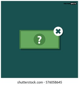 Money Bill with Question Mark on it (Cash Payment Not Available) Flat Style Vector Illustration