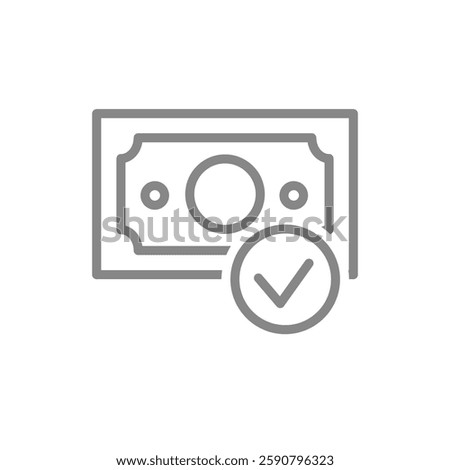 Money bill with tick checkmark line icon. Money verification, authentication symbol. Vector illustration.