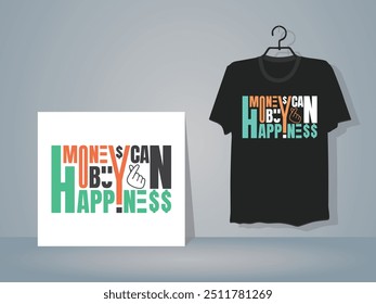 Money can buy happiness typography t-shirt design template