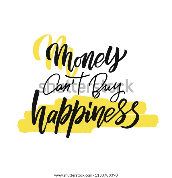 Money Cant Buy Happiness Handwritten Inscription Stock Vector Royalty Free