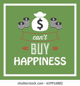 Money can't buy happiness quote / Typographic vector illustration