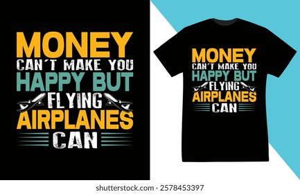 money can't make you happy flying airplanes can t-shirt design and typography design