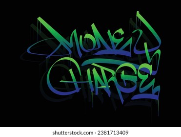 MONEY CHARGE word graffiti tag style