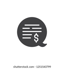 Money chat bubble vector icon. filled flat sign for mobile concept and web design. Dollar speech bubble simple solid icon. Business Conversation symbol, logo illustration. Pixel perfect vector