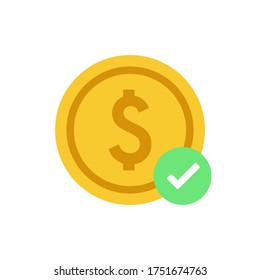 Money with check mark for logo design illustrator, good deal symbol, investment business icon. can use cash money or coin. accept payment concept