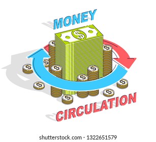 Money Circulation concept, cash money stack with radial loop arrows around. Vector 3d isometric business and finance illustration, thin line design.