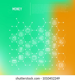 Money concept in honeycombs with thin line icons: cash, credit card, pos terminal, piggy bank, wallet, hand with coins, bag of gold. Modern vector illustration for banner, print media, web page.