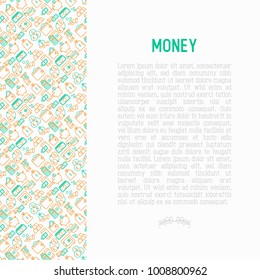 Money concept with thin line icons: cash, credit card, pos terminal, piggy bank, wallet, hand with coins, bag of gold. Modern vector illustration for banner, print media, web page.