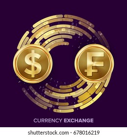 Money Currency Exchange Vector. Dollar, Franc. Golden Coins With Digital Stream.  Conversion Commercial Operation For Business Investment, Travel. Financial Or Banking Concept Illustration