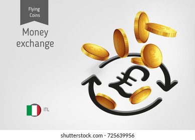 Money exchange icon with flying Italian Lira coins, finance concept. Vector illustration for print, websites, web design, mobile app, infographics.