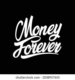 Money Forever. Typography logo. typography for t-shirt, logo template