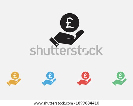 Money in hand. Vector icon. Vector illustration icon. Pound sterling sign with hand icon. Set of colorful flat design icons. 