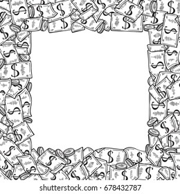 Money Heap Square Vector Frame. Hand Drawn doodle Dollar Banknotes and Coins. Black and white illustration
