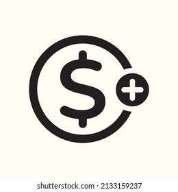 Money icon. Dollar sign. Finance icon with add sign. Finance icon and new, plus, positive symbol. Icon, extra, money, dollar, positive, sign, join, pay, plus, add, addition.