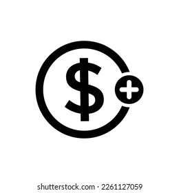 Money icon. Dollar sign. Finance icon with add sign. Finance icon and new, plus, positive symbol. Icon, extra, money, dollar, positive, sign, join, pay, plus, add, addition.