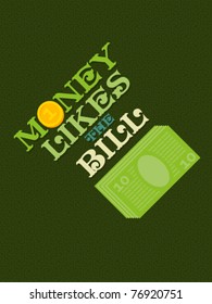Money likes the bill