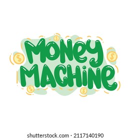 money machine quote text typography design graphic vector illustration
