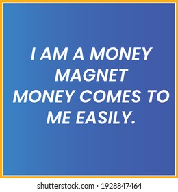 I am Money Magnet Affirmation Vector Template, Law of attraction, Home decor, manifest graphics