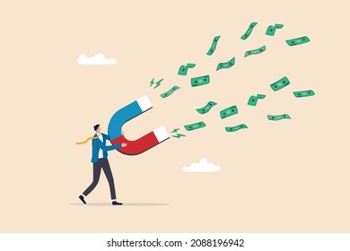 Money magnet, power to attract business opportunity and earn more profit or increase wealth, salary raise or earn more income concept, smart businessman hold high power magnet to draw money banknotes.