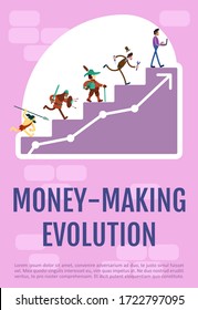 Money making evolution poster flat vector template. Progress of human development. Brochure, booklet one page concept design with cartoon characters. History of opportunity flyer, leaflet