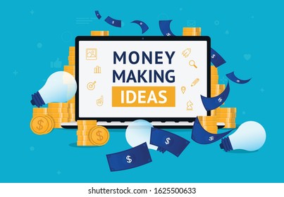 Money Making Ideas - Laptop With Money All Around. Coins And Dollar Bills. Hobby And Extra Income, Earn Money From Home Online Concept. Vector Illustration.