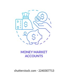 Money market accounts blue gradient concept icon. Investment and profit. Business. Saving plan type abstract idea thin line illustration. Isolated outline drawing. Myriad Pro-Bold font used