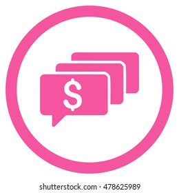 Money Messages rounded icon. Vector illustration style is flat iconic symbol, pink color, white background.