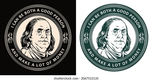 Money monochrome round emblem in vintage style with letterings and Benjamin Franklin portrait isolated vector illustration