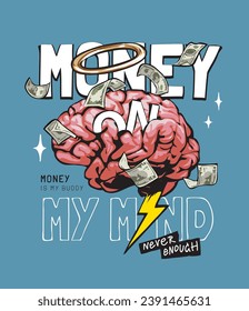 money on my mind slogan with brain and flying cash graphic vector illustration