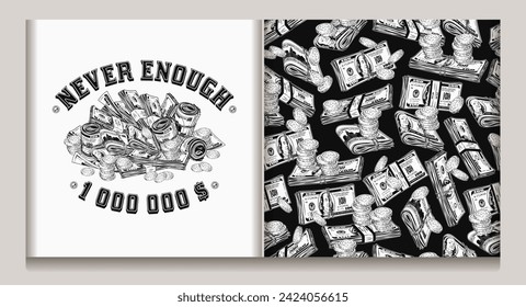 Money pattern, label with 100 US dollar bills, coins, text Never Enough. Scattered stacks and wads, pile, heap of money. Detailed vintage vector illustration. Concept of wealth, success. Not AI