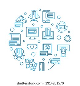 Money Payments vector creative round illustration in outline style