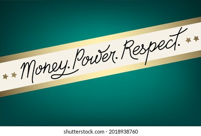 Money. Power. Respect. Finance entrepreneur concept with inspirational calligraphy phrase. Editable stroke