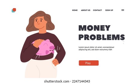 Money problems concept of landing page with young poor woman shaking empty piggy bank. Girl in problems, unemployed and unhappy female has economic problems. Cartoon flat vector illustration