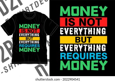 money quote t shirt design graphic vector 