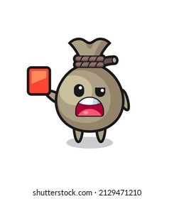 money sack cute mascot as referee giving a red card , cute style design for t shirt, sticker, logo element